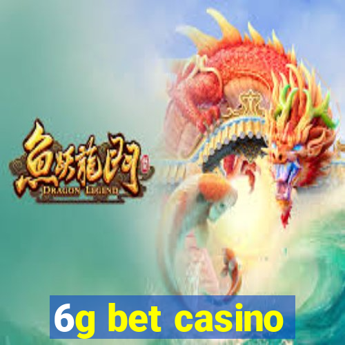 6g bet casino